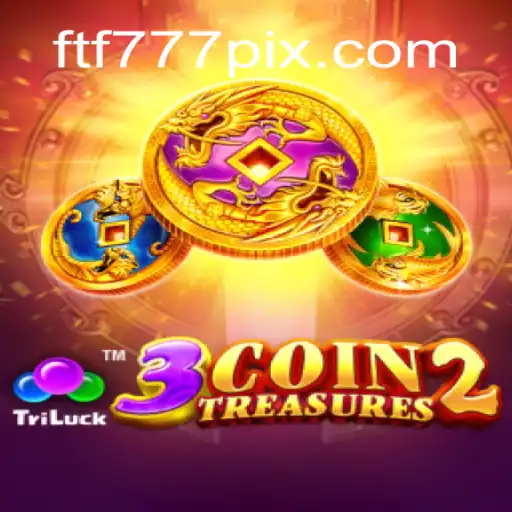 Exploring 3CoinTreasures2: An In-Depth Look into the Exciting World of FTF777
